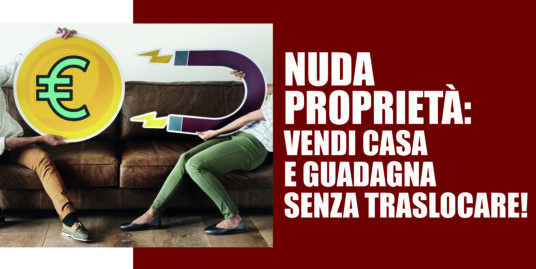 Vendere casa e guadagnare senza traslocare! Vendendo la nuda proprietà potrai mantenere l'usufrutto: puoi